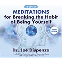 Meditations for Breaking the Habit of Being Yourself: Revised Edition
