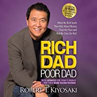 Rich Dad Poor Dad: 20th Anniversary Edition: What the Rich Teach Their Kids About Money That the Poor and Middle Class…