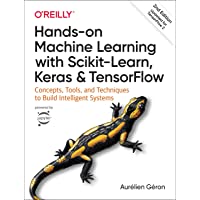 Hands-On Machine Learning with Scikit-Learn, Keras, and TensorFlow: Concepts, Tools, and Techniques to Build Intelligent…