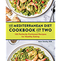The Mediterranean Diet Cookbook for Two: 100 Perfectly Portioned Recipes for Healthy Eating
