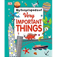 My Encyclopedia of Very Important Things: For Little Learners Who Want to Know Everything (My Very Important…