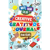 Creative Gratitude Journal for Kids: A Journal to Teach Kids to Practice the Attitude of Gratitude and Mindfulness in a…