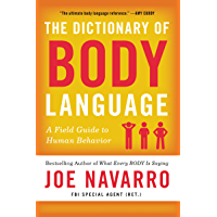 The Dictionary of Body Language: A Field Guide to Human Behavior