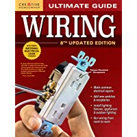 Ultimate Guide: Wiring, 8th Updated Edition (Creative Homeowner) DIY Home Electrical Installations & Repairs from New…
