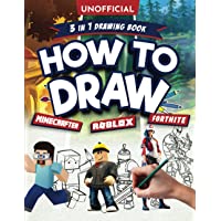 How to Draw Fortnite Minecraft Roblox: 3 in 1 Drawing Book: An Unofficial Fortnite Minecraft Roblox Drawing Guide With…