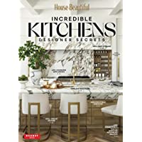 House Beautiful: Incredible Kitchens: The must-have guide to renovating and decorating the kitchen of your dreams.