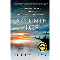 Labyrinth of Ice: The Triumphant and Tragic Greely Polar Expedition