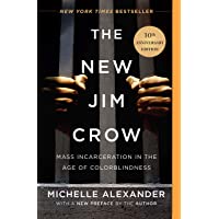 The New Jim Crow: Mass Incarceration in the Age of Colorblindness - 10th Anniversary Edition
