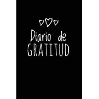 Diario de Gratitud: Para la gratitud diaria, el bienestar y la felicidad, Gratitude Journal- [Spanish Edition],(Negro)