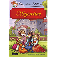Mujercitas: Grandes Historias (Grandes historias Stilton) (Spanish Edition)