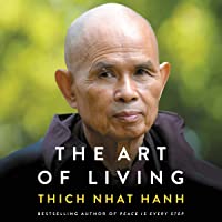 The Art of Living: Peace and Freedom in the Here and Now