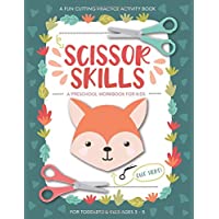 Scissor Skills Preschool Workbook for Kids: A Fun Cutting Practice Activity Book for Toddlers and Kids ages 3-5: Scissor…