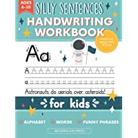 Handwriting Practice Book for Kids (Silly Sentences): Penmanship and Writing Workbook for Kindergarten, 1st, 2nd, 3rd…
