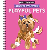 Brain Games - Sticker by Letter: Playful Pets (Sticker Puzzles - Kids Activity Book)