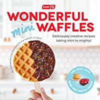 DASH Wonderful Mini Waffles Recipe Book with Gluten, Vegan, Paleo, Dairy + Nut Free Options, Over 80+ Easy to Follow…