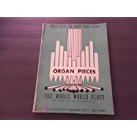 Organ Pieces The Whole World Plays 1944 Associated Music Publishers