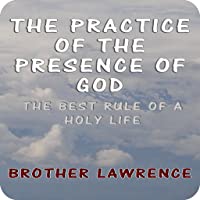 The Practice of The Presence of God by Brother Lawrence