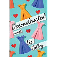 Deconstructed: A Novel