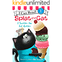 Splat the Cat: I Scream for Ice Cream (I Can Read Level 1)