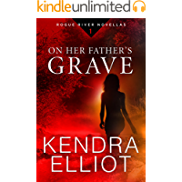 On Her Father's Grave (Rogue River Novella, Book 1) (Kindle Single)