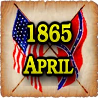 American Civil War Gazette - 1865 04 - April - Extra!!! Edition