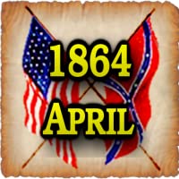 American Civil War Gazette - 1864 04 - April - Extra!!! Edition