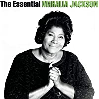 The Essential Mahalia Jackson