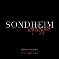Sondheim Unplugged The NYC Sessions Volume 1