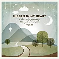 Hidden In My Heart, Volume II, A Lullaby Journey Through Scripture