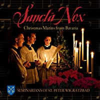 Sancta Nox: Christmas Matins from Bavaria