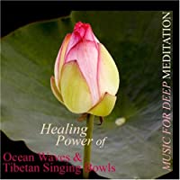 Healing Power of Ocean Waves & Tibetan Singing Bowls