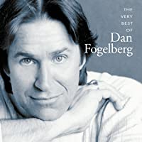 The Very Best Of Dan Fogelberg