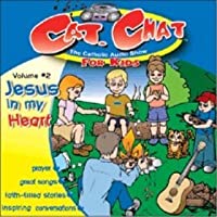 Cat Chat Volume 2 Jesus in My Heart