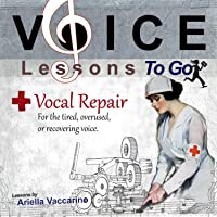 Voice Lessons to Go: Vocal Repair