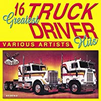 16 Greatest Truck Driving Hits