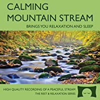 Calming Mountain Stream - Babbling Brook Nature Recording - Brings You Relaxation And Sleep - Nature's Perfect White…