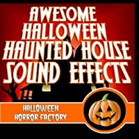 Awesome Halloween Haunted House Sound Effects